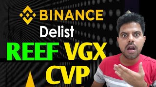 🔴Binance Will Delist CVP EPX FOR LOOM REEF VGX  Binance Delisting Coin [upl. by Elconin]