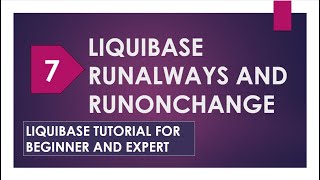 liquibase runalways  liquibase runonchange  liquibase attribute  liquibase crash course [upl. by Eerehs]