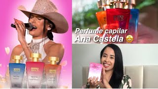 RESENHA COMPLETA PERFUME CAPILAR ANA CASTELA  Katy Costa [upl. by Notseh]