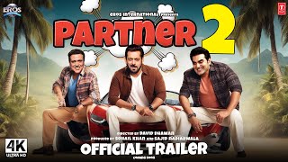 Partner 2  Official Trailer  Salman Khan Govinda  Partner 2 Teaser Trailer Updates 2023 Fanmade [upl. by Shaeffer]