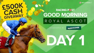 Good Morning Royal Ascot  Day One Preview  Horse Racing Tips amp Analysis [upl. by Adyaj]