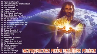 Najpiękniejsze piosenki religijne — Pieśni uwielbienia – Piosenki chrześcijańskie [upl. by Savior]