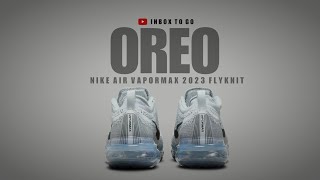 OREO VIBES 2023 Nike Air Vapormax Flyknit 2023 DETAILED LOOK  PRICE [upl. by Eyllib446]