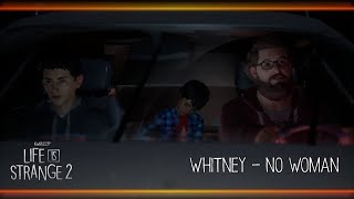 Whitney  No Woman Life is Strange 2 [upl. by Chessa]