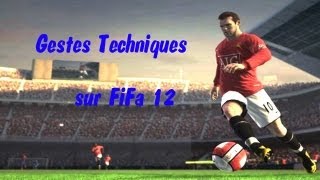 Gestes Techniques FiFa 12 [upl. by Anelak78]