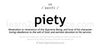 Pronunciation of Piety  Definition of Piety [upl. by Wenn180]