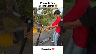 Piyush Ka New Electric Scooter 😀 shorts thepiyushshorts souravjvlogs piyushjocgaming [upl. by Fitzpatrick]