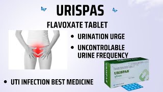 URISPAS 200  URIKIND TABLET  FLAVOSPAS  FLAVOXATE TABLET  USES  SIDEFFECTS  FULL INFORMATION [upl. by Aciretehs429]