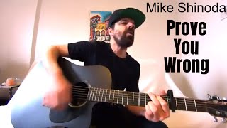 Prove You Wrong  Mike Shinoda Acoustic Cover by Joel Goguen [upl. by Willy]