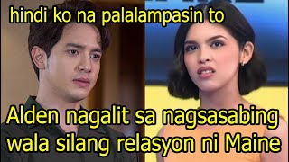 Alden Richards nagalit sa nagsasabing wala silang relasyon ni Maine Mendoza [upl. by Marget]