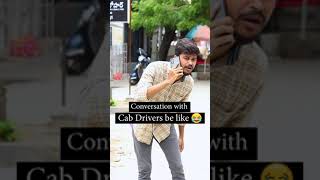 Conversation with Cab Drivers be like cabdriver short comedy [upl. by Erlandson]