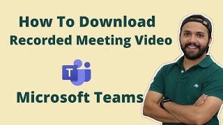 How To Download Recorded Meeting Video In Microsoft Teams in Hindi  Part 16 [upl. by Euginomod]