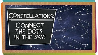 Constellations Connect the Dots in the Sky [upl. by Freed347]