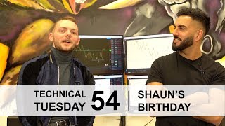 TECHNICAL TUESDAY EPISODE 54 SHAUNS BIRTHDAY [upl. by Barrington]