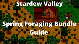 Stardew Valley Spring Foraging Bundle Guide [upl. by Spada]