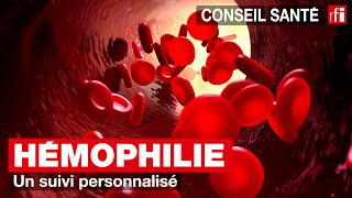 Hémophilie  un suivi personnalisé [upl. by Pliner580]