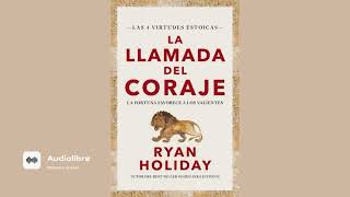 LA LLAMADA DEL CORAJE RYAN HOLIDAY AUDIOLIBRO COMPLETO PARTE 1 [upl. by Orv]