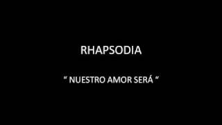 RHAPSODIA  NUESTRO AMOR SERÁ [upl. by Dombrowski]