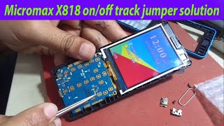 Micromax X818 onoff track jumper solution 2024 [upl. by Airdnekal]