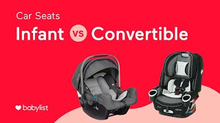 Infant Car Seats vs Convertible Car Seats  Babylist [upl. by Gussie]