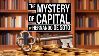 Review of the book  The Mystery of Capital by Hernando de Soto [upl. by Searle]