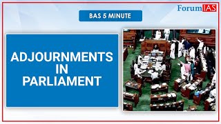 Bas 5 minute  Adjournments in Parliament  ForumIAS [upl. by Nohsar]