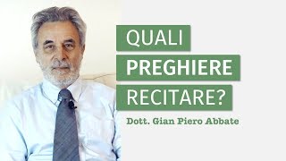 La preghiera da recitare ogni giorno  Dott Gian Piero Abbate [upl. by Tabina]