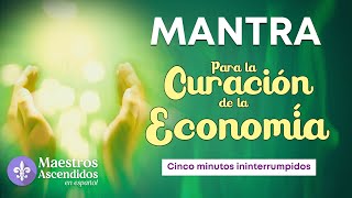 Mantra para la CURACIÓN de la ECONOMÍA Recitación cinco minutos ininterrumpidos Rutina diaria [upl. by Ahron]