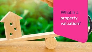 What is a property valuation [upl. by Laurence464]