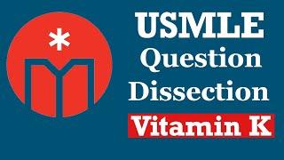 USMLE Question Dissection  Vitamin K [upl. by Nav189]