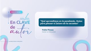 🔴Vivo  20° Ciclo de Charlas📣quotEn clave de Autorquot📖 con Pablo Pineau [upl. by Yrellam]