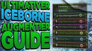 Iceborne augmentier Guide  Monster Hunter World Iceborne augmentieren Guide Deutsch [upl. by Hanimay]