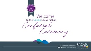 SACAP Conferral Ceremony 2023  Online [upl. by Breban]