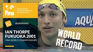 Ian Thorpes World Record at Fukuoka 2001  FINA World Championships [upl. by Adidnere869]