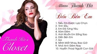 Album Đến Bên Em  Liên Khúc Nhạc Hay Nhất  Thanh Hà [upl. by Telfore]