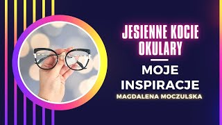 Jesienne kocie okulary  Magdalena Moczulska [upl. by Lilac]