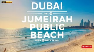 Free Beach in Dubai Open Day amp Night for swimming  Jumeirah Public Beach 4K HD [upl. by Linc]