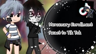 Mercenary Enrollment React to Tik Tok😗 [upl. by Suelo]