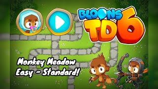 BTD6  Monkey Meadow  Easy  Standard  FAST and EASY tutorial [upl. by Adnaugal]