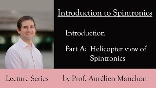 L0PA Introduction to Spintronics Helicopter View of Spintronics ENG [upl. by Nosral]