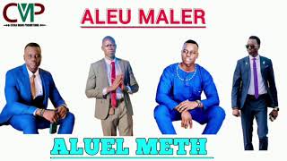 Nyan WarrapAluel Meth by Aleu Maler  South Sudan Music 2024 [upl. by Lippold489]