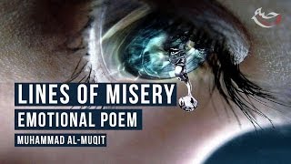 Lines of Misery  Emotional Poem  Muhammad alMuqit [upl. by Adaha]