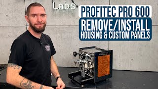 Profitec Pro 600 Housing RemovalInstallation amp Custom Side Panel Install [upl. by Leod]