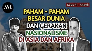 SEJARAH  Paham  Paham Besar Dunia Dan Gerakan Nasionalisme Di Asia Dan Afrika  Aroma Masa Lalu [upl. by Eniawtna]