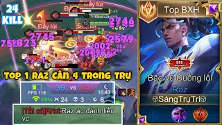 Màn Đá Raz Máu Liều Vs 24 Kill Khiến Team Bạn Sốc Vs Những Pha Xử Lí Cực Cháy Của Top 1 Raz [upl. by Yeo]