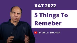 XAT 2022  5 KEY THINGS TO REMEMBER  STRATEGY FOR XAT  Arun Sharma  XAT Preparation [upl. by Onitnelav]