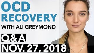 OCD Recovery  Answering Questions About Recovery From OCD  Nov 27 2017 [upl. by Adonis]