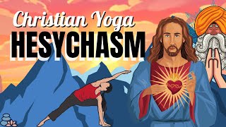 The Christian Yoga Hesychasm  Big Fire [upl. by Carny448]