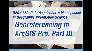 Georeferencing in ArcGIS Pro Part 3 [upl. by Nalyt530]