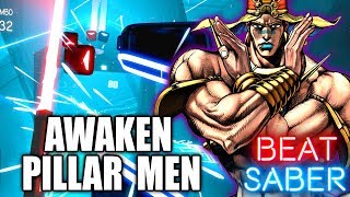 Beat Saber  Awaken Pillar Men Custom Song [upl. by Bertero]